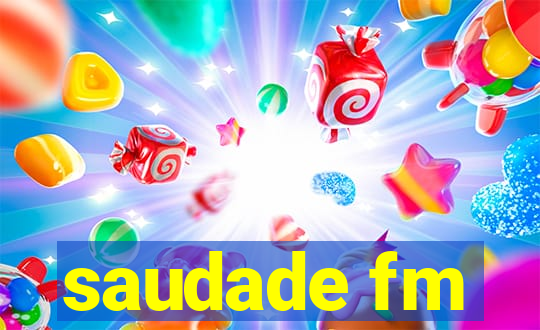 saudade fm